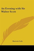 An Evening with Sir Walter Scott