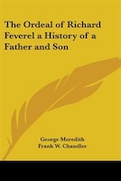 The Ordeal of Richard Feverel a History of a Father and Son