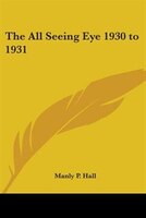 The All Seeing Eye 1930 to 1931