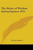 The Shrine of Wisdom Spring Equinox 1924