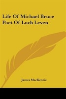 Life of Michael Bruce Poet of Loch Leven