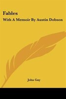 Fables: With a Memoir by Austin Dobson