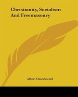 Christianity, Socialism And Freemasonry