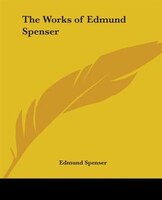 The Works of Edmund Spenser