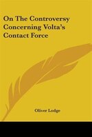On the Controversy Concerning VOLTA's Contact Force