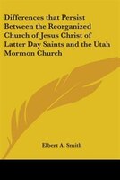 Differences That Persist Between the Reorganized Church of Jesus Christ of Latter Day Saints and the