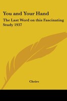 You and Your Hand: The Last Word on This Fascinating Study 1937