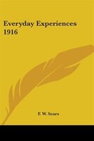 Everyday Experiences 1916