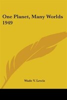 One Planet, Many Worlds 1949