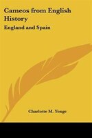 Cameos from English History: England and Spain