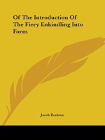 Of The Introduction Of The Fiery Enkindling Into Form