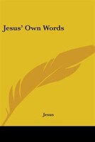 Jesus' Own Words