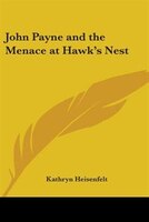 John Payne and the Menace at Hawk's Nest