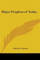 Major Prophets of Today