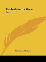 Tamburlaine the Great Part 1