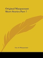 Original Maupassant Short Stories Part 7