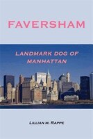 Faversham - Landmark Dog of Manhattan