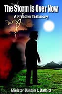 The Storm Is Over Now: A Preacher Testimony