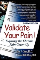 Validate Your Pain!: Exposing the Chronic Pain Cover-Up
