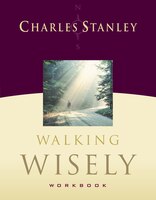 Walking Wisely Workbook: Real Life Solutions For Everyday Situations