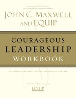 Courageous Leadership Workbook: The Equip Leadership Series