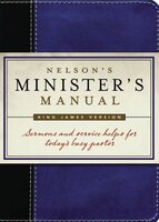 Nelson's Minister's Manual, Kjv Edition