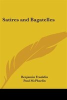 Satires and Bagatelles