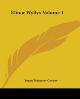 Elinor Wyllys Volume 1