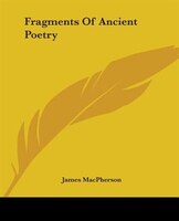 Fragments Of Ancient Poetry