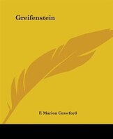 Greifenstein F. Marion Crawford Author