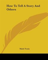 How To Tell A Story And Others