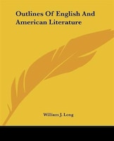 Outlines Of English And American Literature