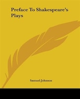 Preface To Shakespeare's Plays