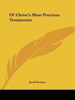 Of Christ's Most Precious Testaments