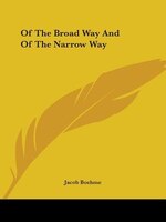 Of The Broad Way And Of The Narrow Way
