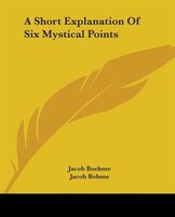 A Short Explanation Of Six Mystical Points