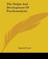 The Origin And Development Of Psychoanalysis