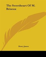 The Sweetheart Of M. Briseux