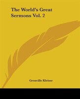 The World's Great Sermons Vol. 2