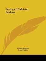 Sayings Of Meister Eckhart