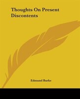 Thoughts On Present Discontents