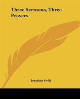 Three Sermons, Three Prayers