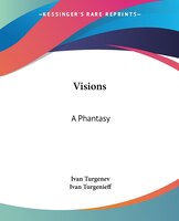 Visions: A Phantasy