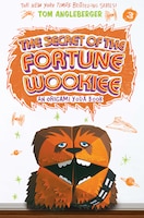Secret Of The Fortune Wookiee: An Origami Yoda Book
