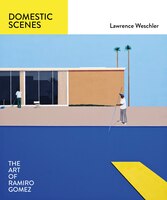 Domestic Scenes: The Art Of Ramiro Gomez