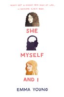 She, Myself, And I