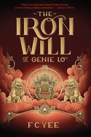 The Iron Will of Genie Lo (A Genie Lo Novel)