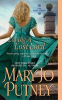 Loving a Lost Lord (Lost Lords Series #1) Mary Jo Putney Author