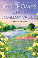 Picnic in Someday Valley: A Heartwarming Texas Love Story (A Honey Creek Novel)