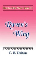 Hearts of the West: Book One: Raven's Wing